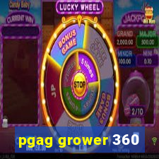 pgag grower 360